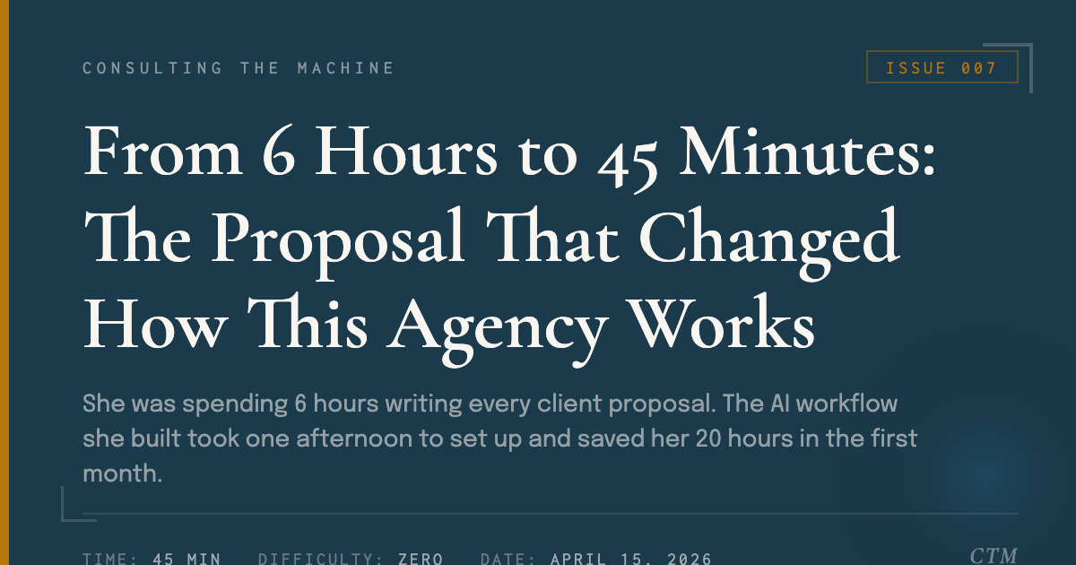 From 6 Hours to 45 Minutes: The Proposal That Changed How This Agency Works
