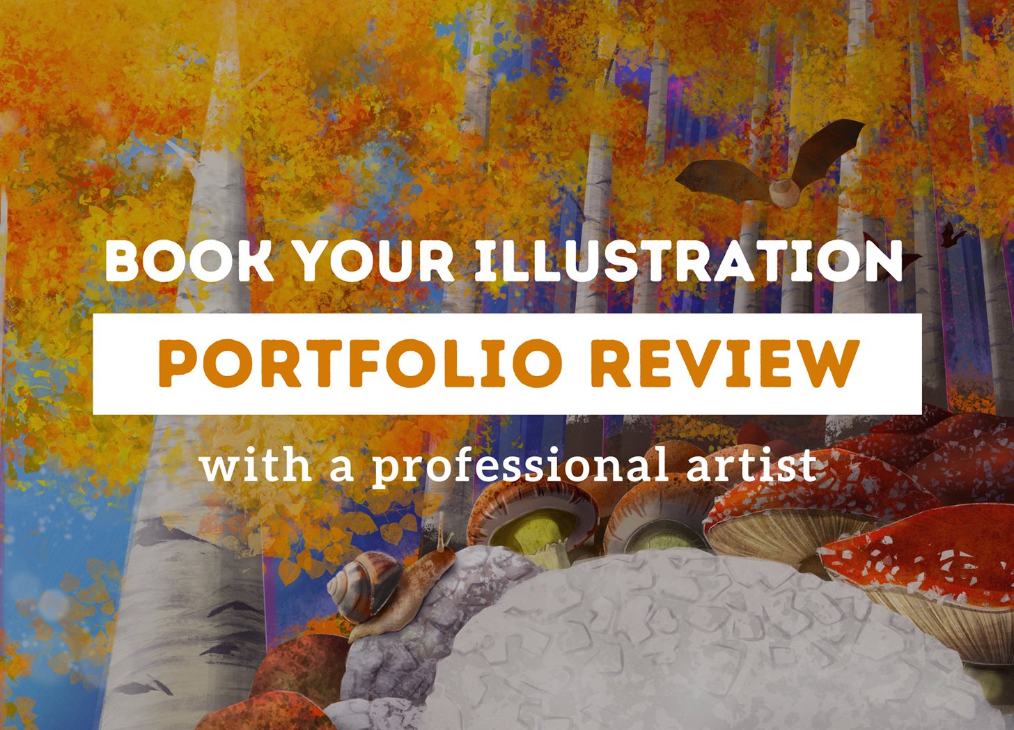 Illustration Portfolio Reviews — Now Available!