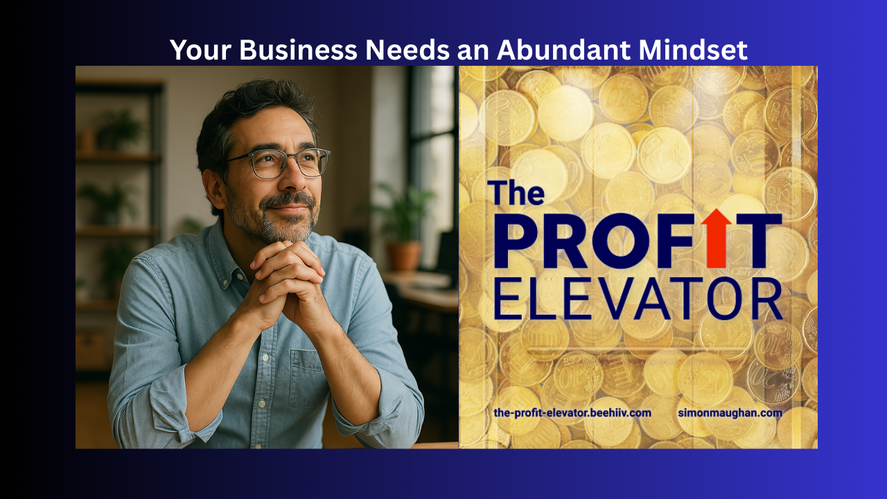 Your Business Needs an Abundant Mindset