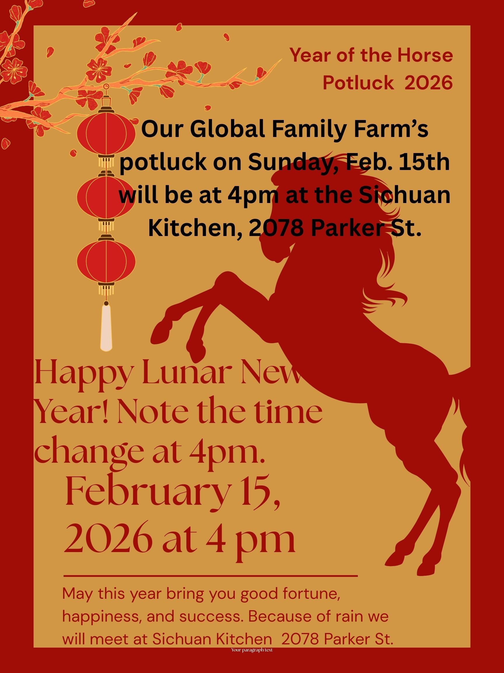 Potluck this Sunday is changed to 4pm and we will meet at Sichuan Kitchen