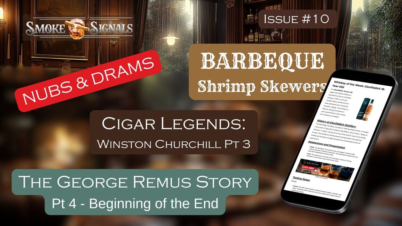 🌿 Cigars - Whiskeys - BBQ 🥩  - 🥃 Latest News From Cigar & Bourbon World  Issue # 10
