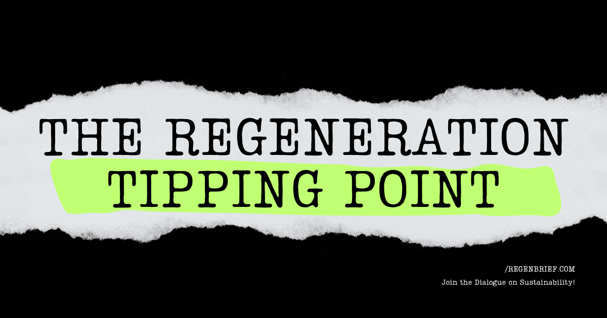 ⛰ The Regeneration Tipping Point 