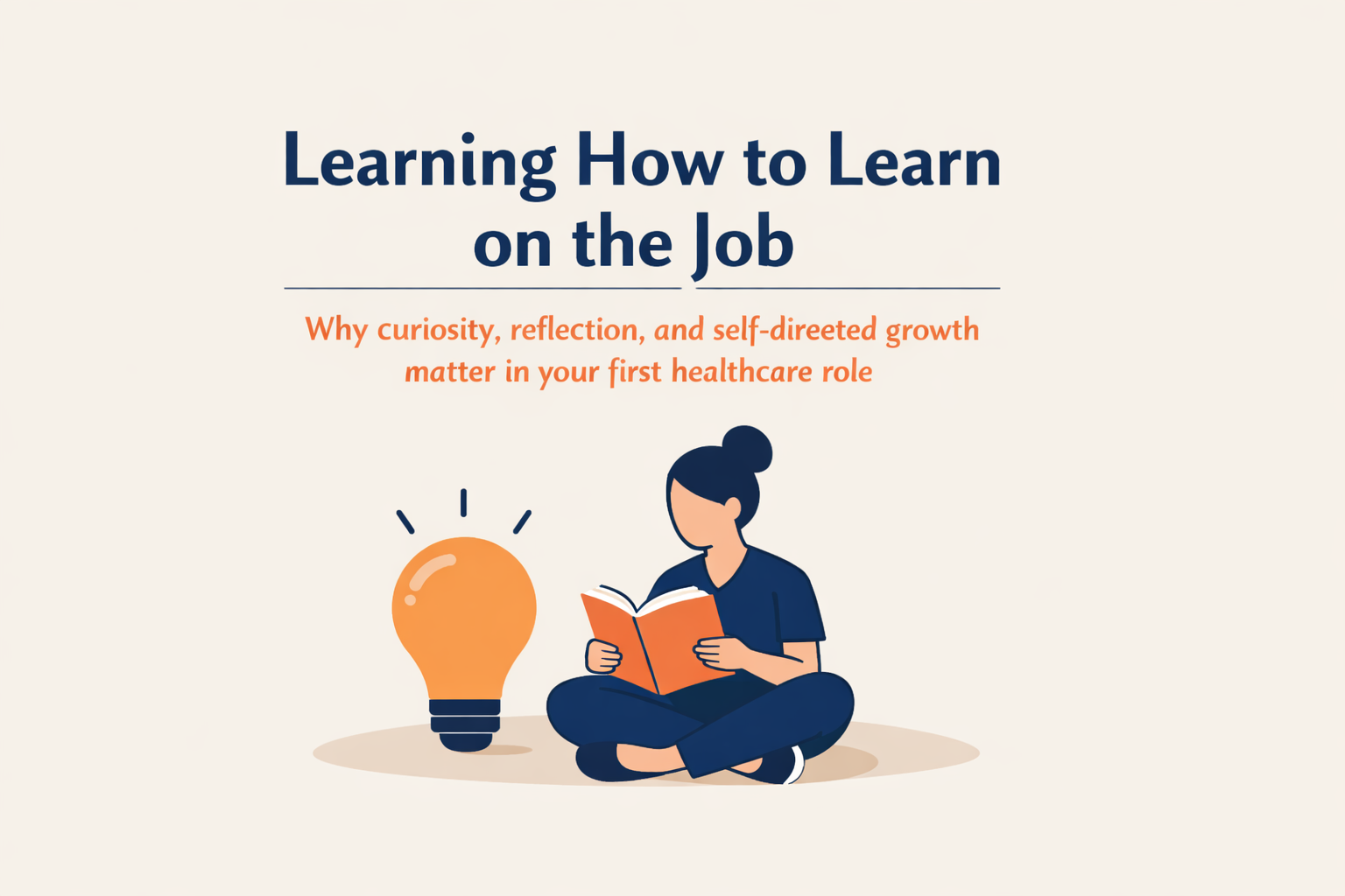 Learning How to Learn on the Job 🧠🏥