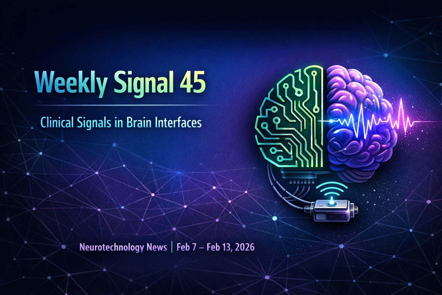 Weekly Signal: 45 | Clinical Signals in Brain Interfaces
