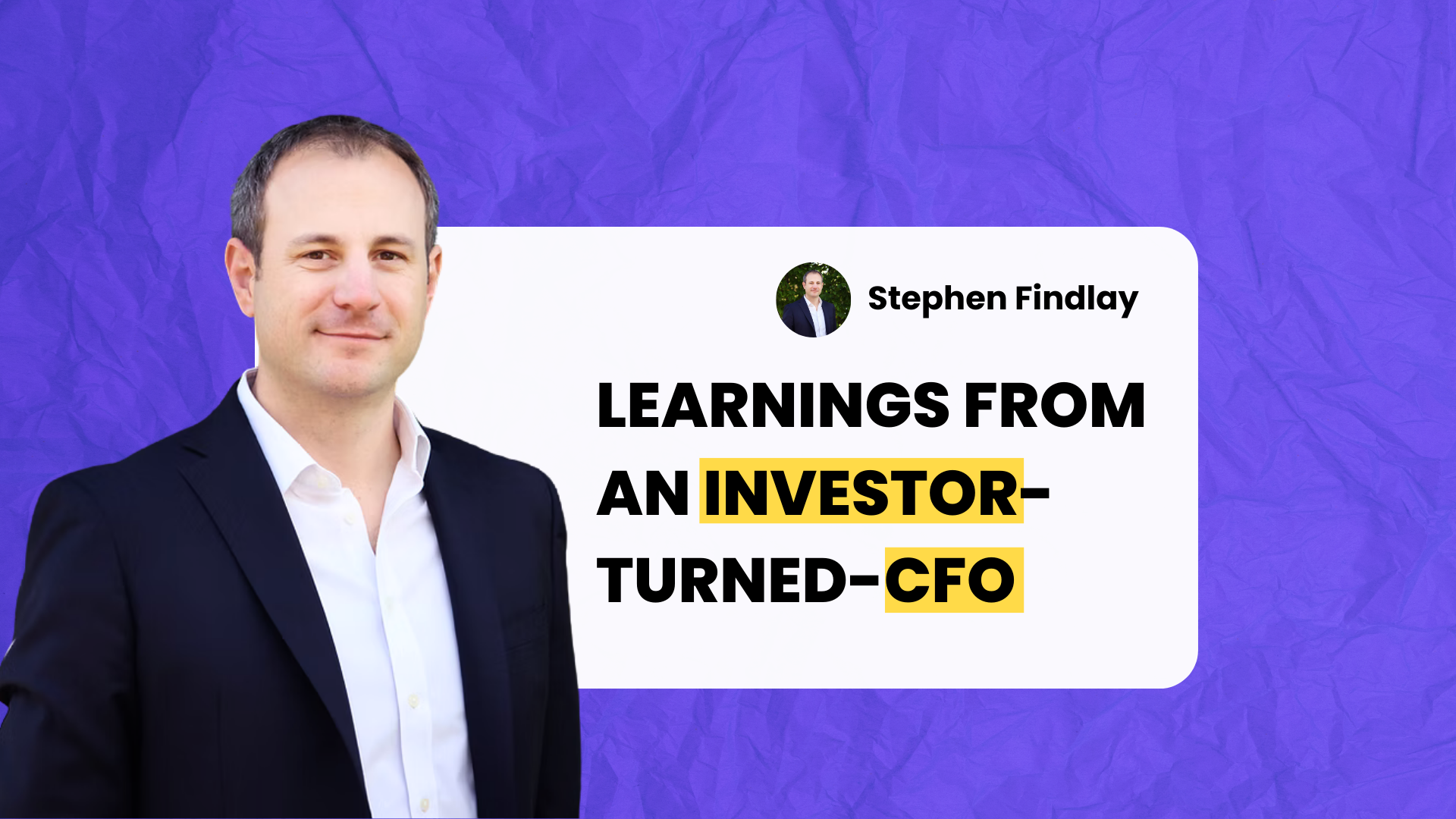 What Fractional CFOs Can Learn from an Investor-Turned-CFO: