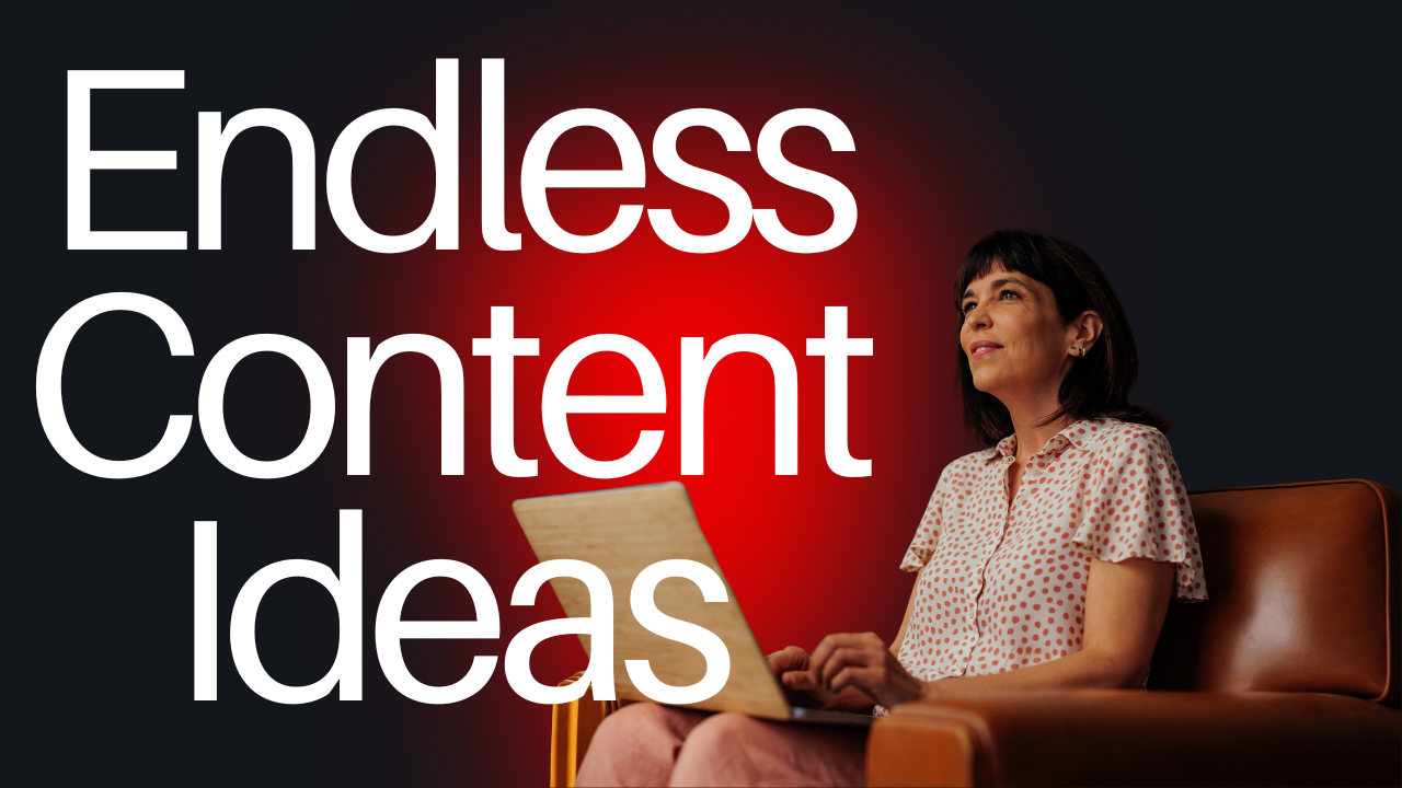 The Secret to Endless Content Ideas (It’s Not Inspiration)