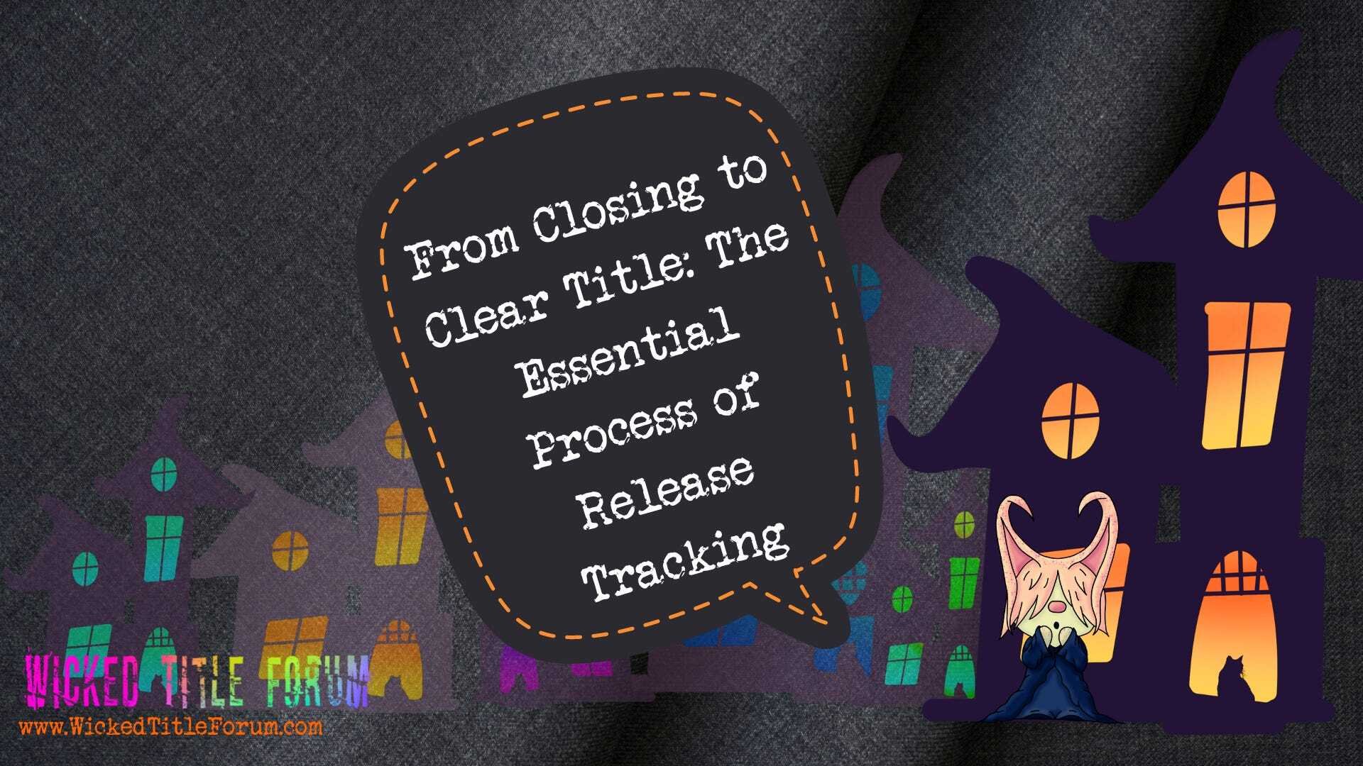 From Closing to Clear Title: The Essential Process of Release Tracking