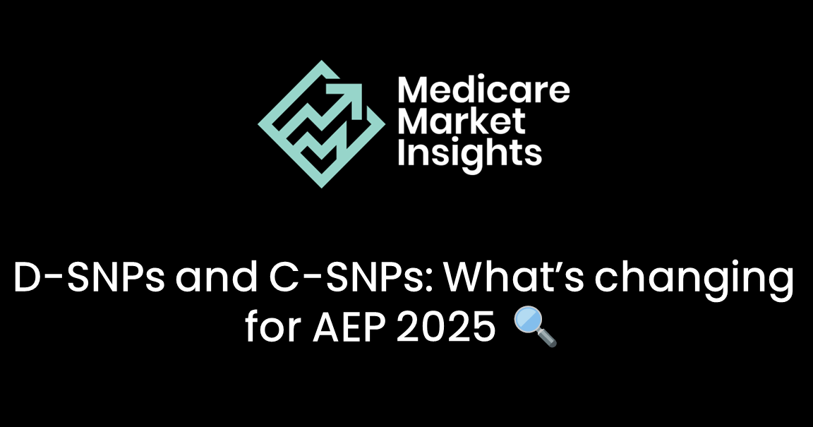 D-SNPs and C-SNPs: What’s changing for AEP 2025 🔍