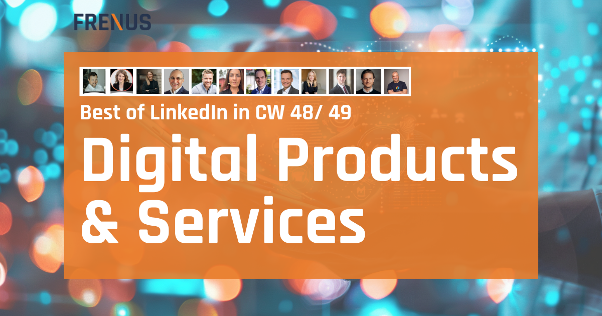 Best of LinkedIn: Digital Products & Services CW 48/ 49
