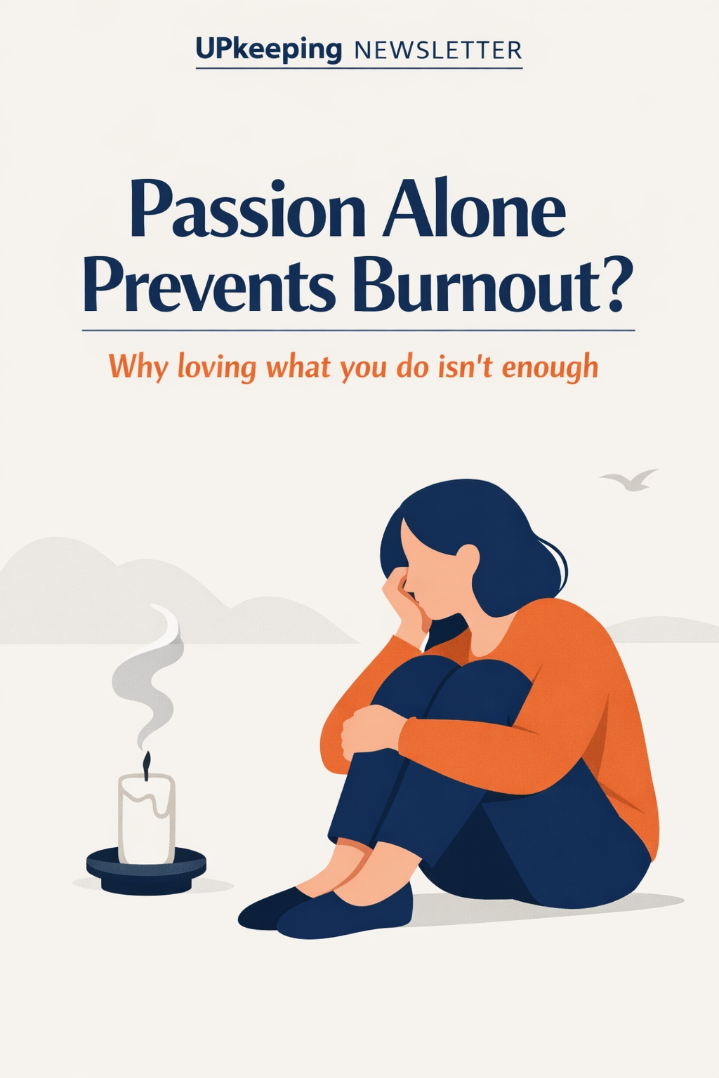 Passion Alone Prevents Burnout