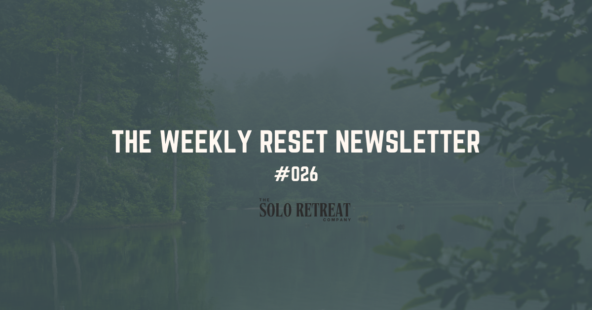 The Weekly Reset 🧭 #26