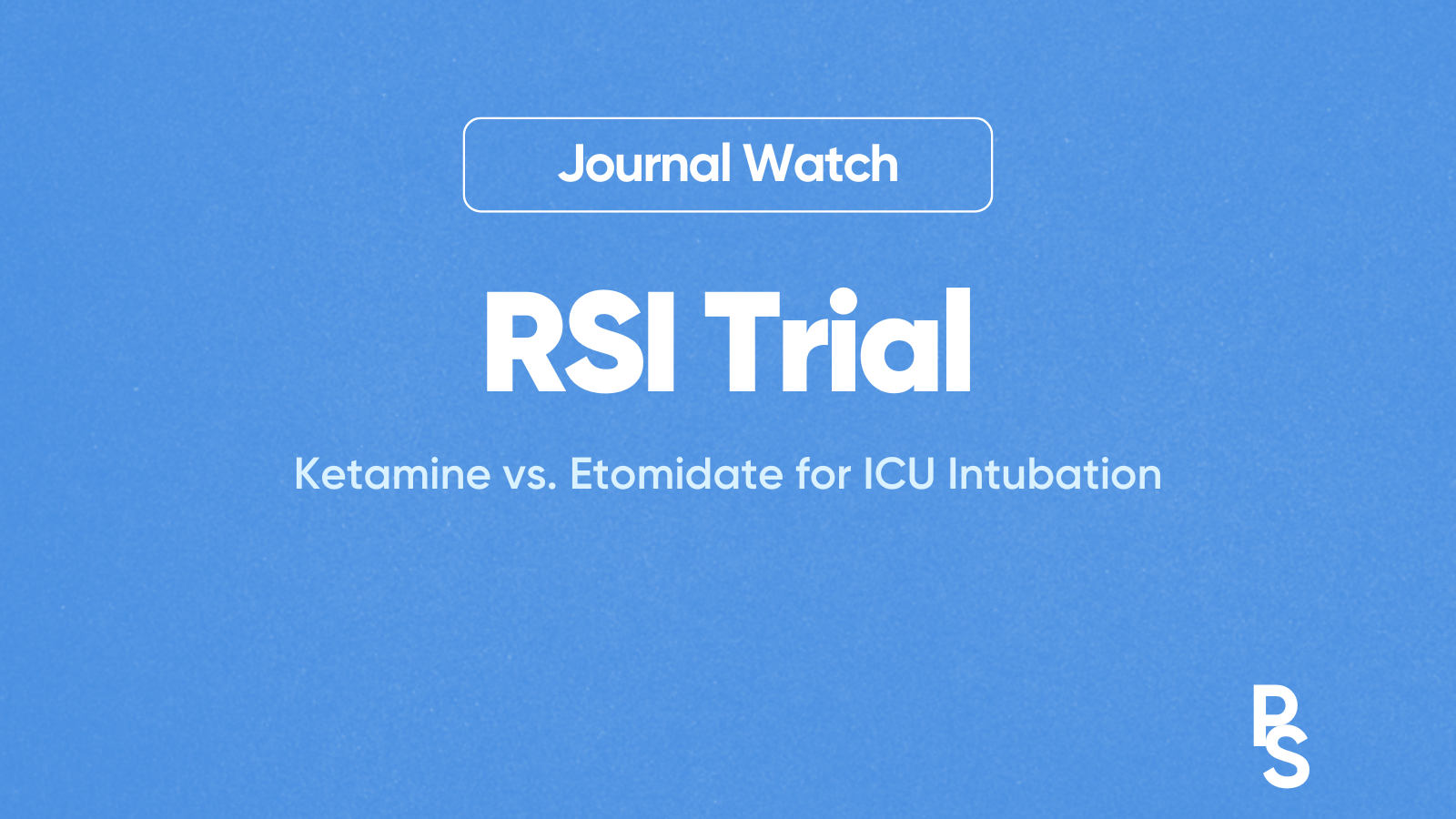 RSI Trial: Ketamine vs. Etomidate for ICU Intubation