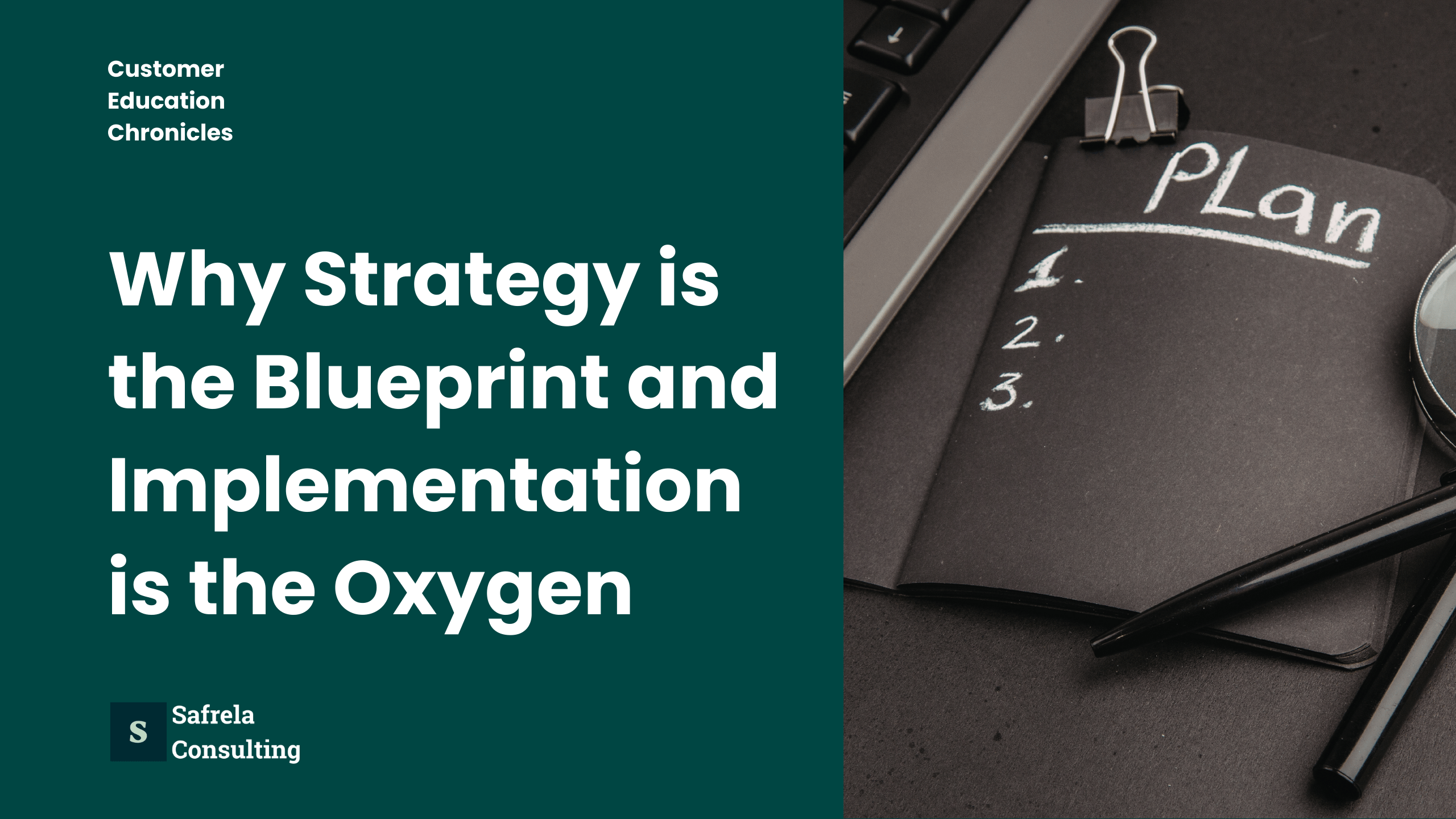 Why Strategy is the Blueprint and Implementation is the Oxygen