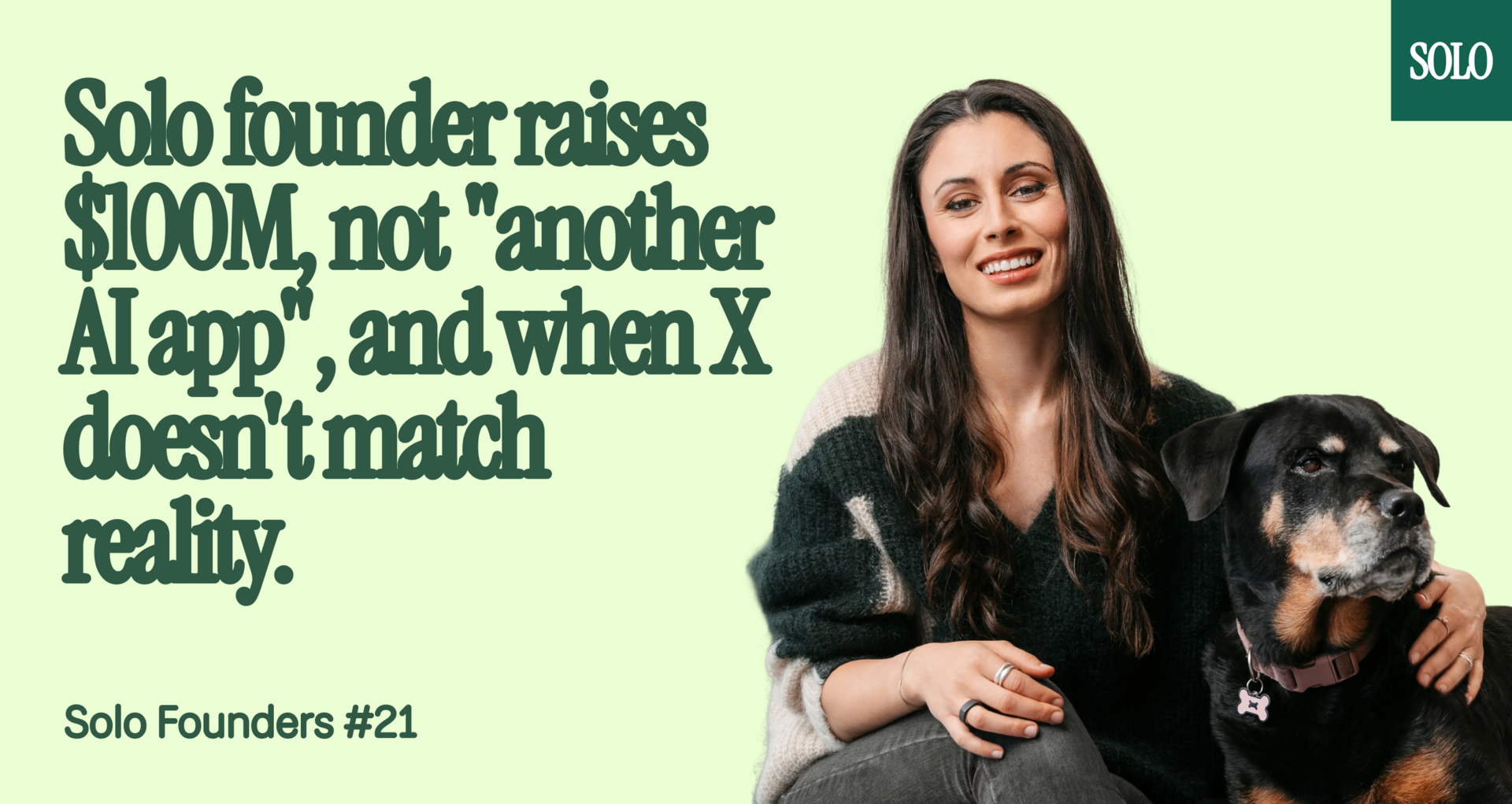 Solo founder raises $100M, not "another AI app", and when X doesn't match reality.