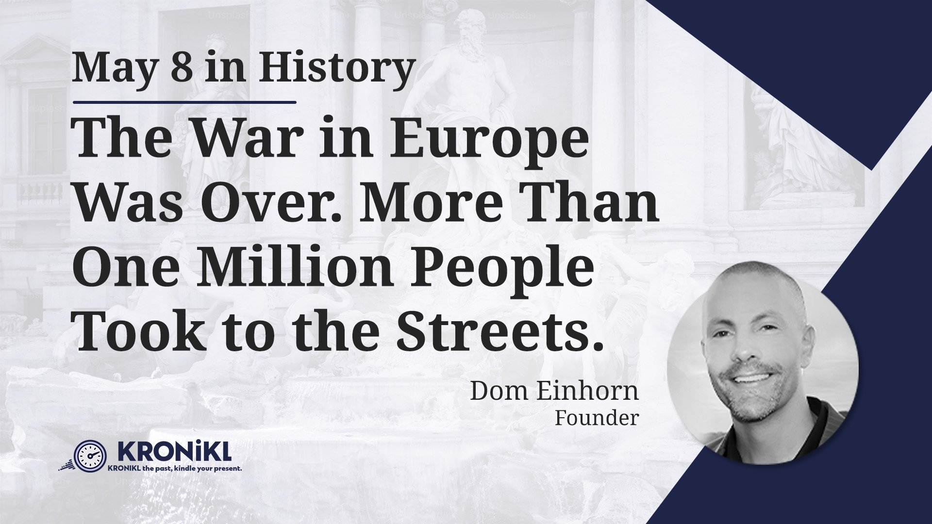 The War in Europe Was Over. More Than One Million People Took to the Streets.