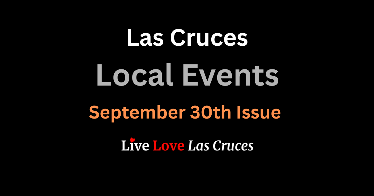 ❤️ Las Cruces Events September 30th Issue