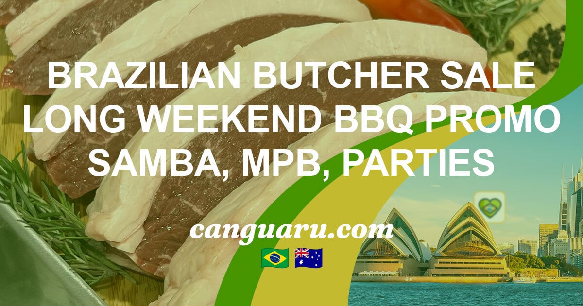 Brazilian Butcher Sale 🥩 Long Weekend Promo 🏖️ BBQ, Samba, MPB, Parties in NSW, VIC, QLD, WA