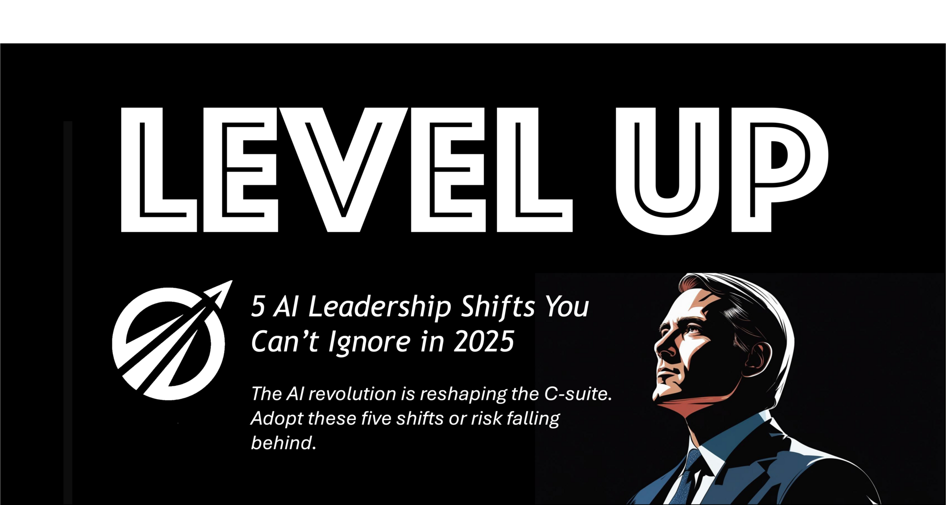 5 AI Leadership Shifts You Can’t Ignore in 2025