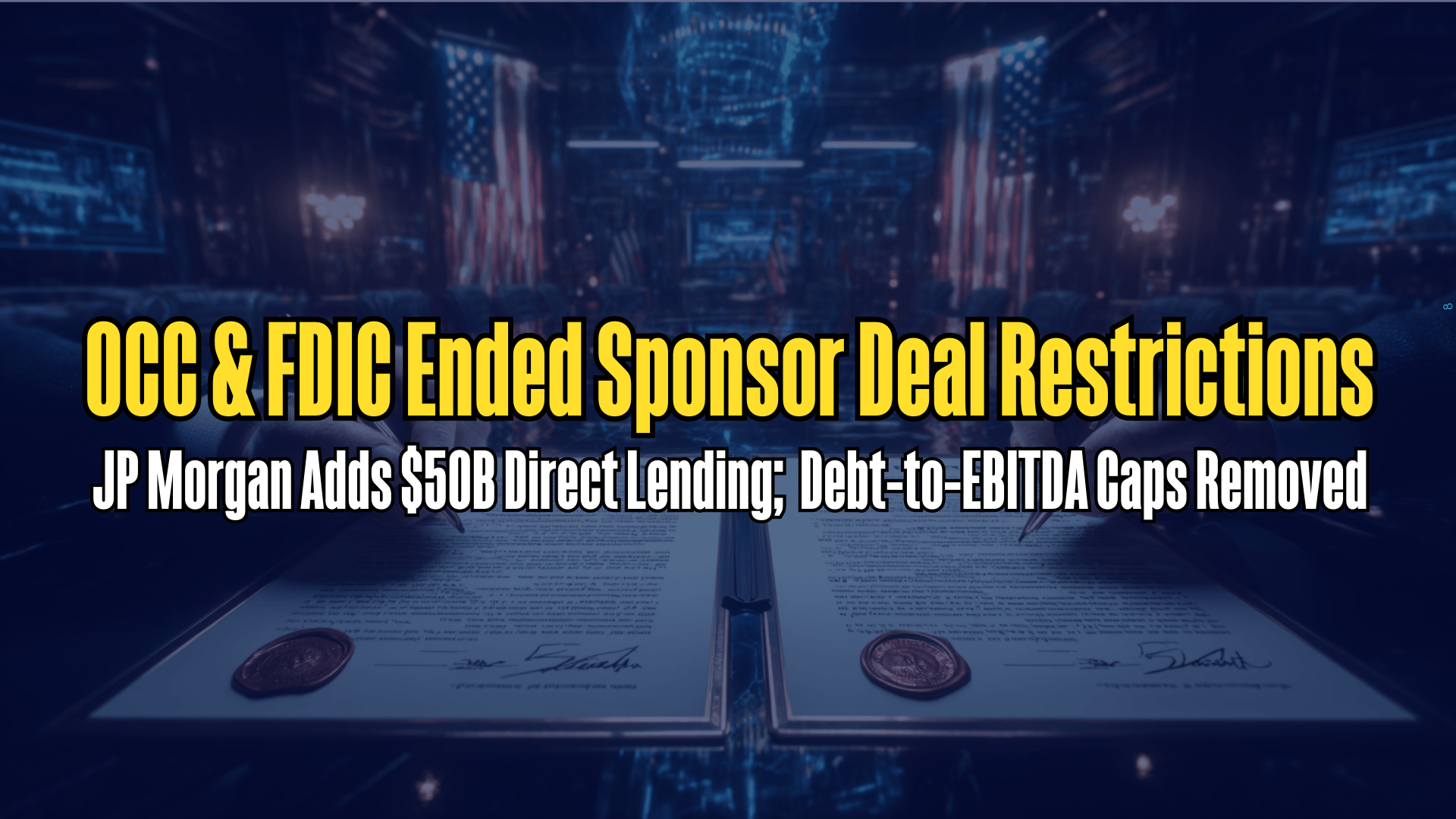 OCC & FDIC Ended Sponsor Deal Restrictions