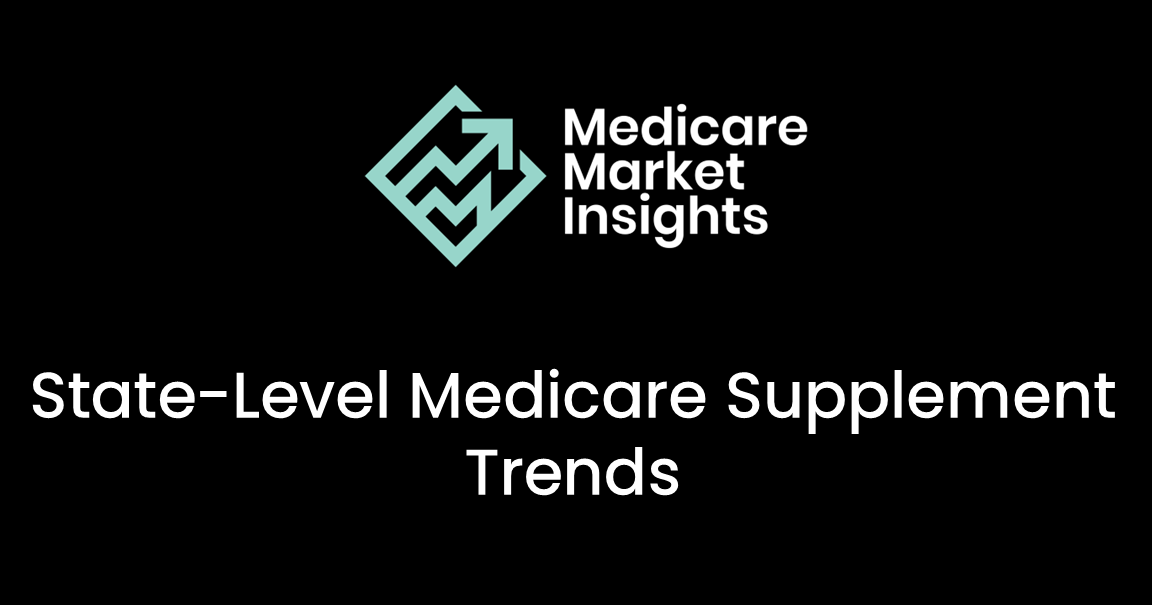 State-Level Medicare Supplement Trends