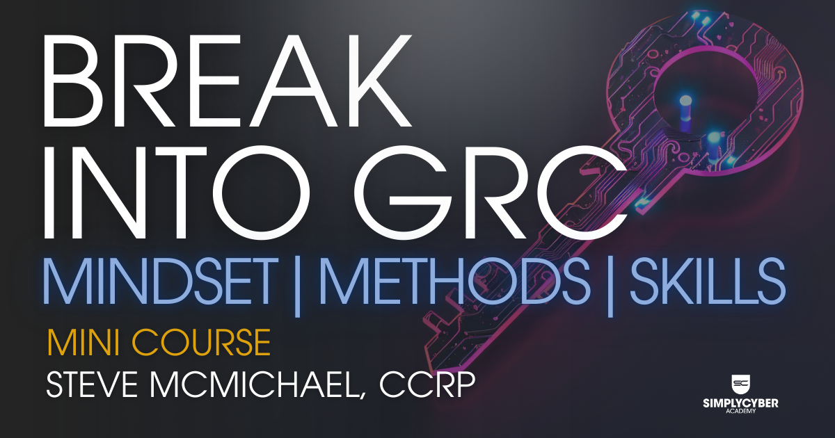 NEW FREE COURSE: How to Break Into GRC | Mindset | Methods | Skills