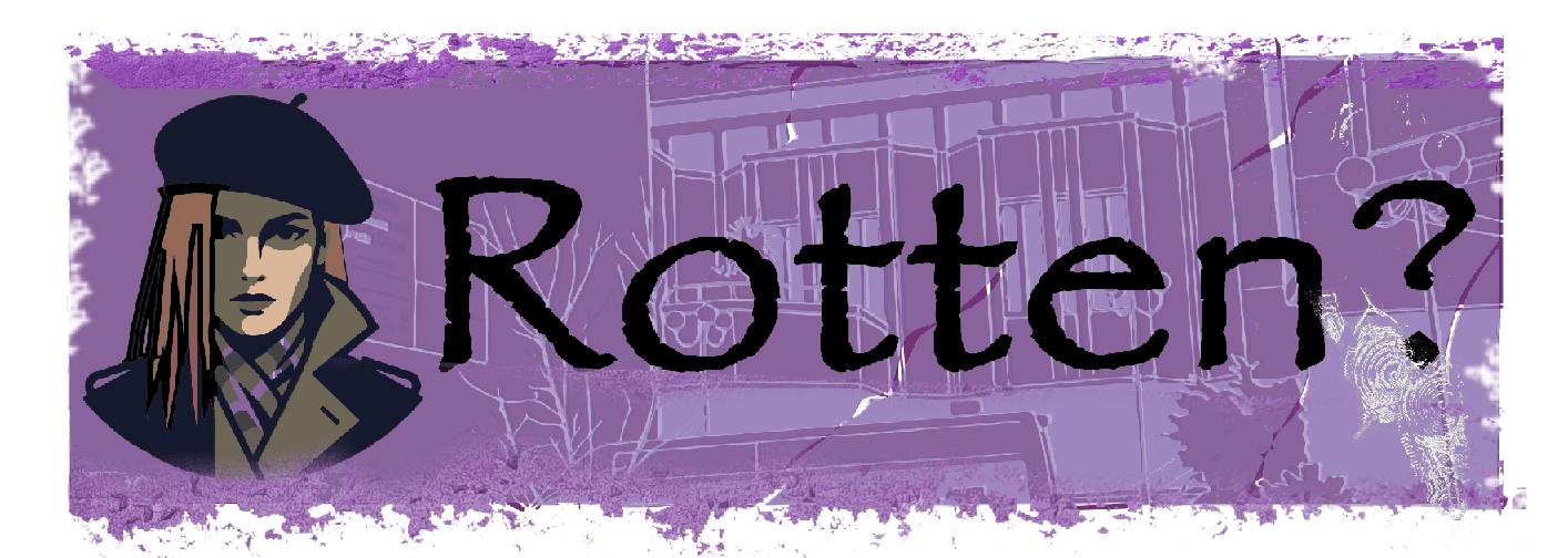 Rotten? #1