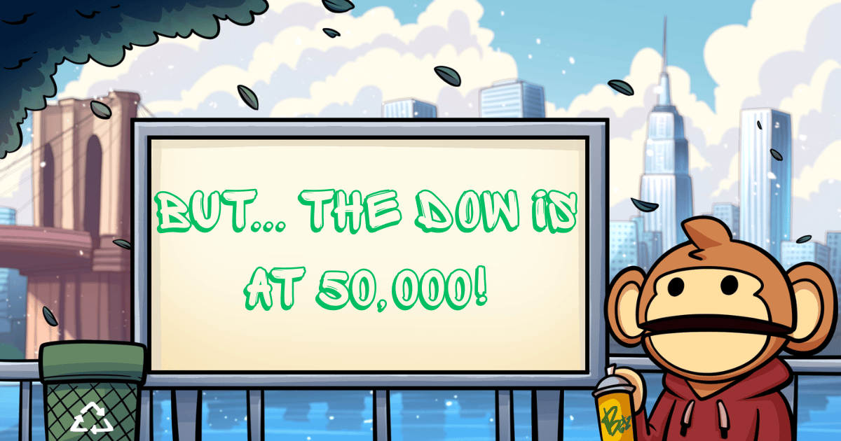 But... The Dow is At 50,000!