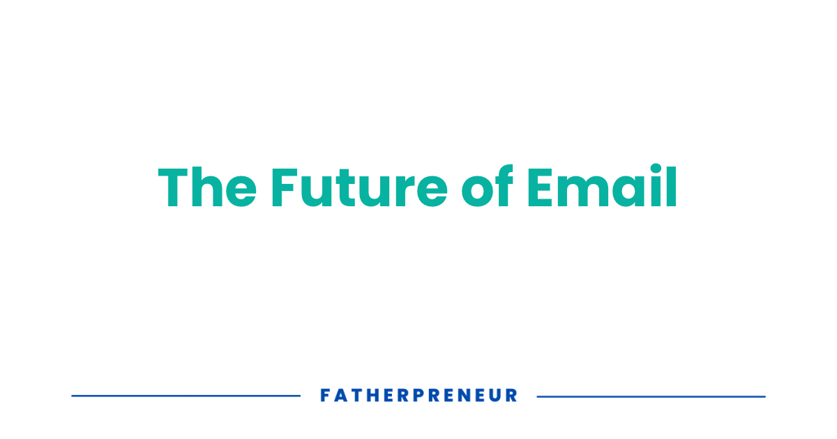 The Future of Email