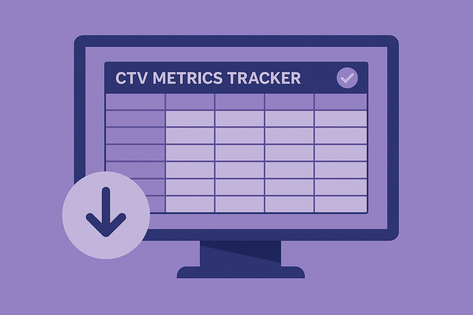 Template: CTV Metrics Tracker