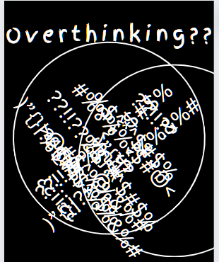 4 Simple Tips To Overcome Overthinking 