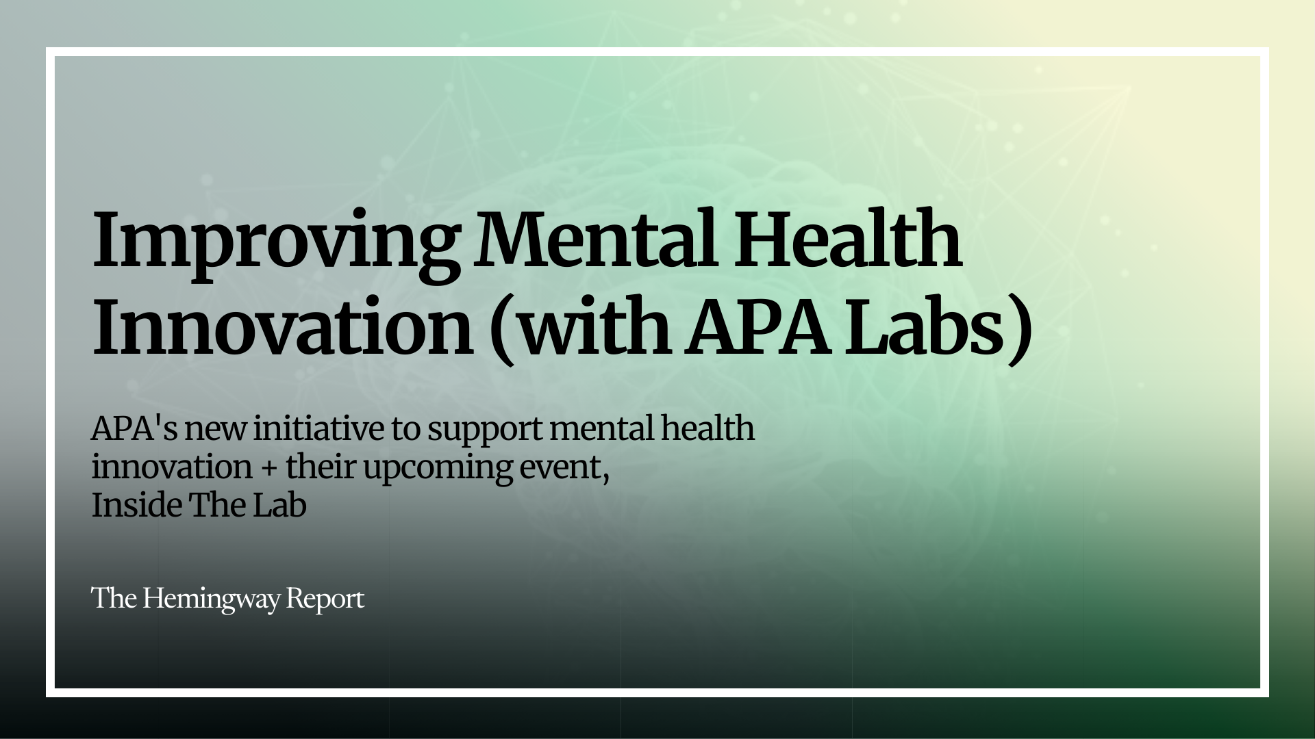 #68: Improving Mental Health Innovation (with APA Labs)