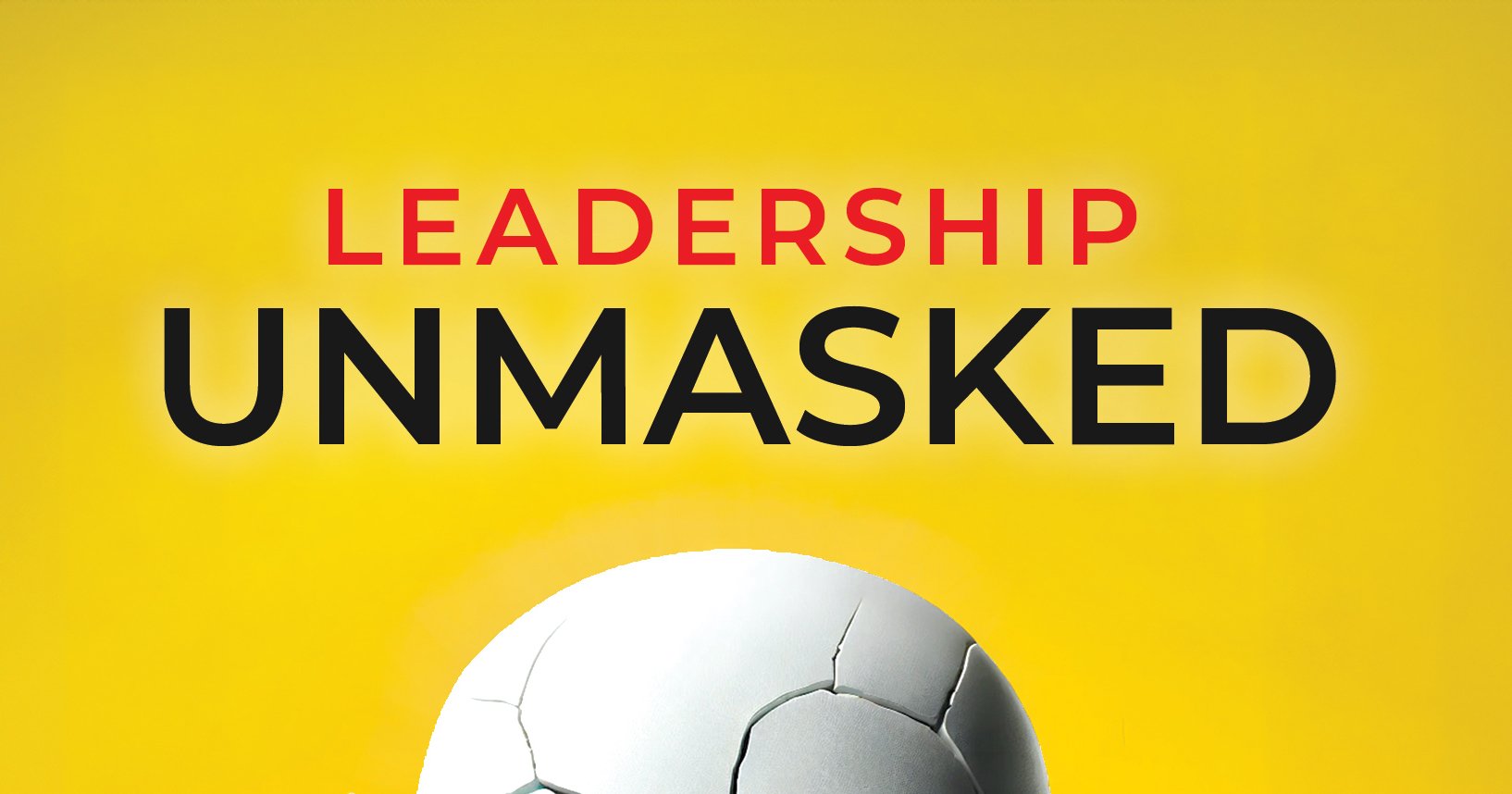 Leadership Unmasked