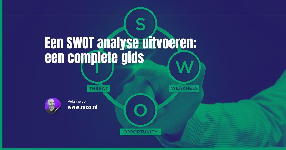 Een SWOT analyse uitvoeren; een complete gids