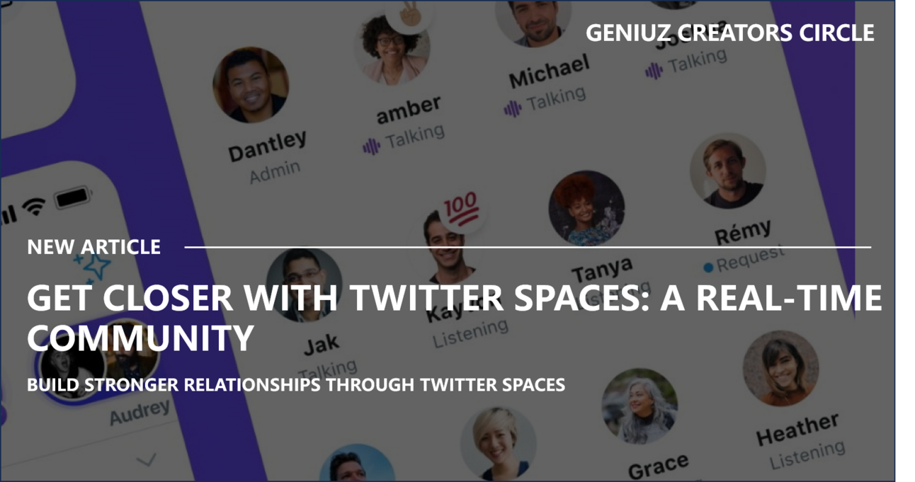 Get Closer with Twitter Spaces: Real-Time Community 