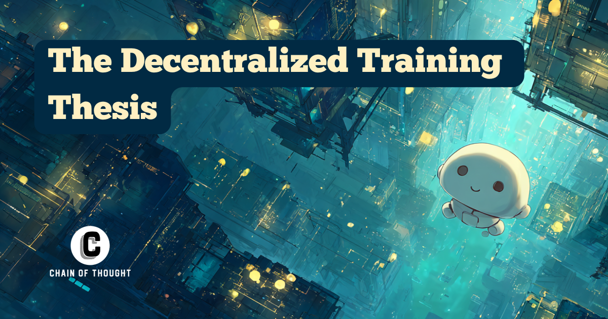 The Decentralized Training Thesis