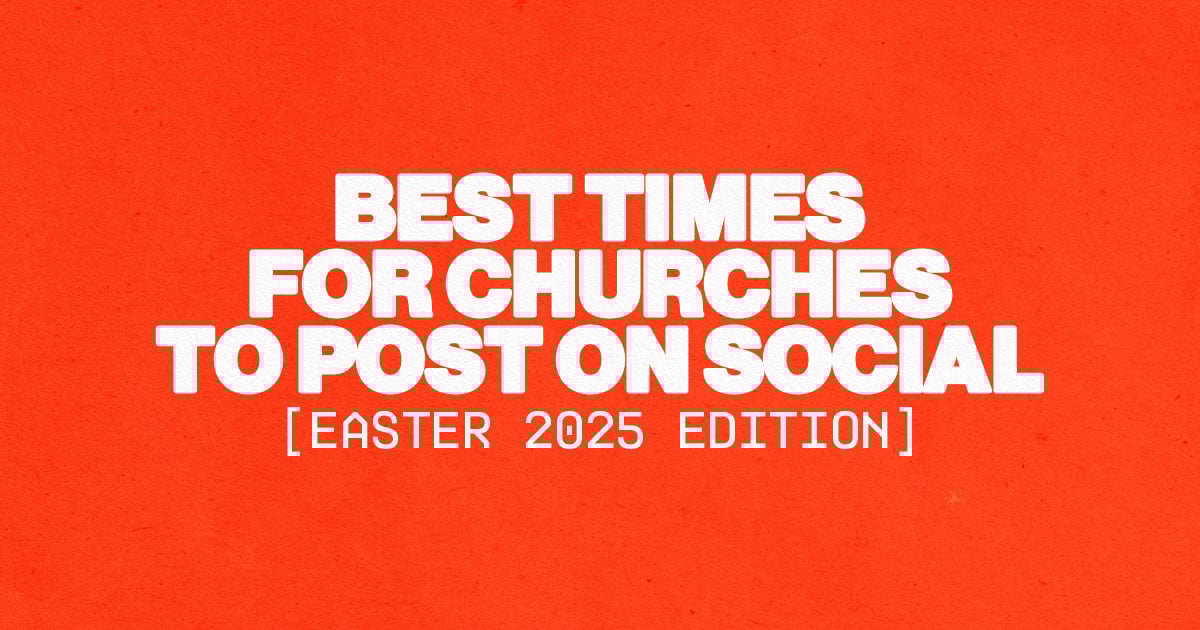 Best Times For Churches To Post On Social [Easter 2025]