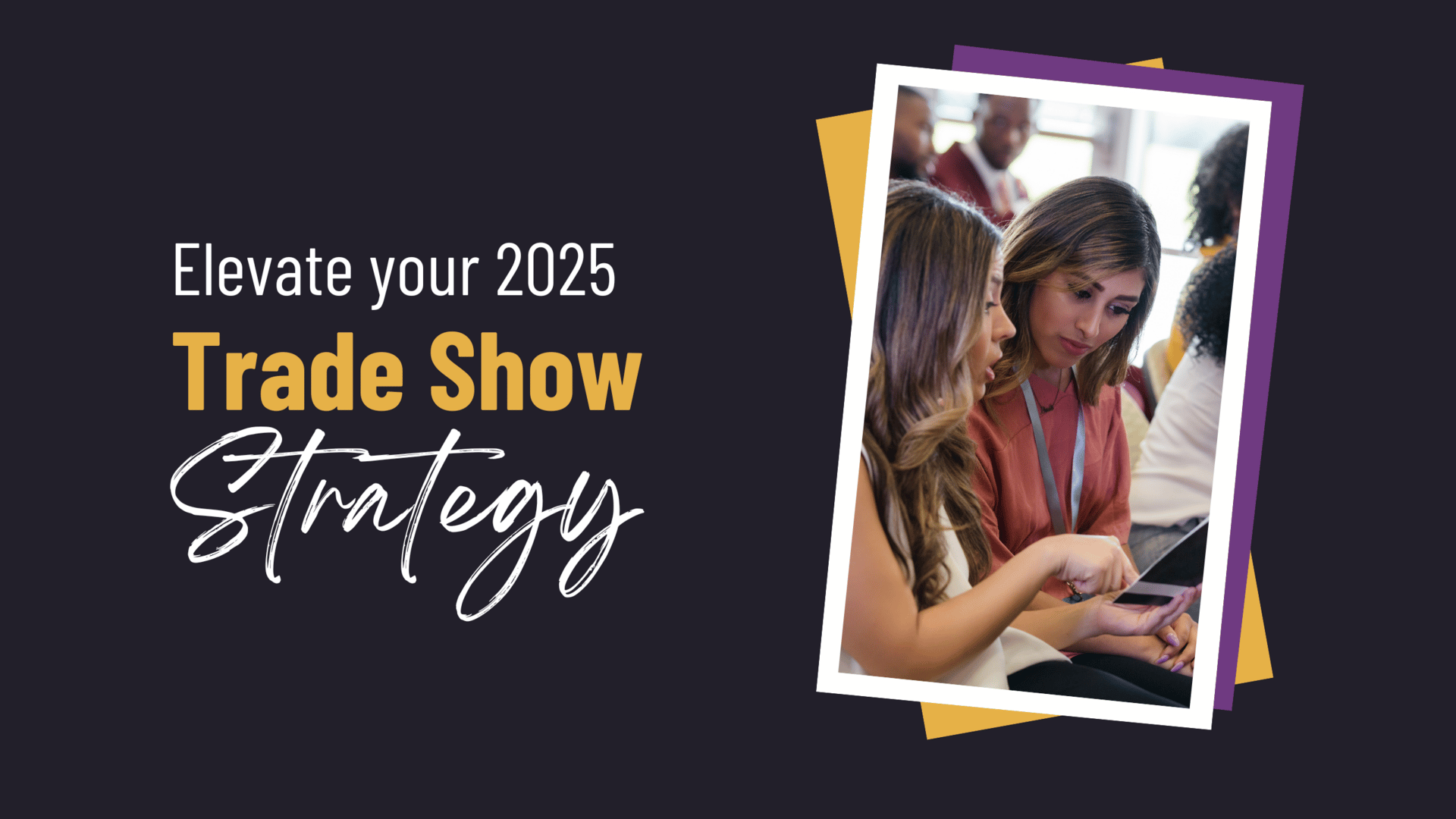 Create a “reason to stop” at your booth