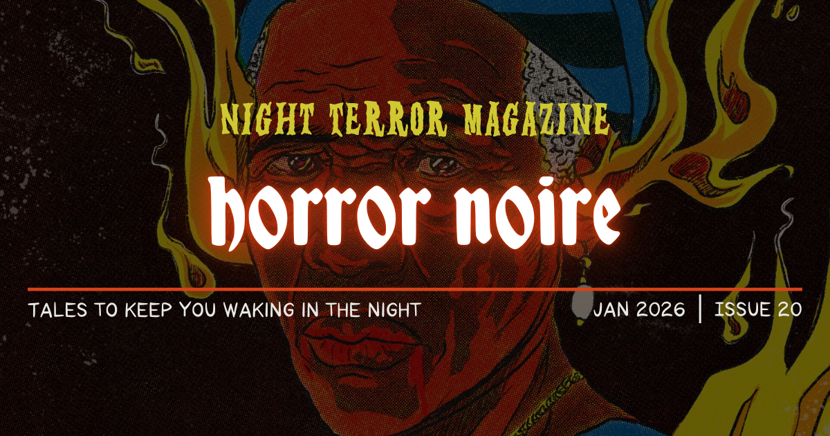 NIGHT TERROR MAGAZINE: Issue 21, Out Now!