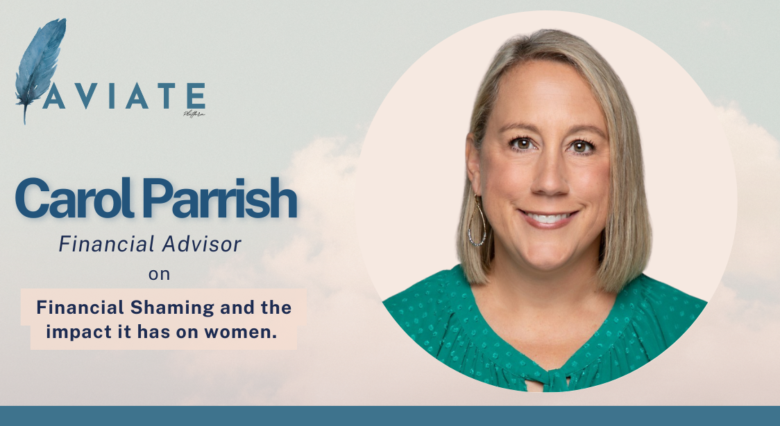 AVIATE Platform: Overcoming money shame with Carol Parrish.