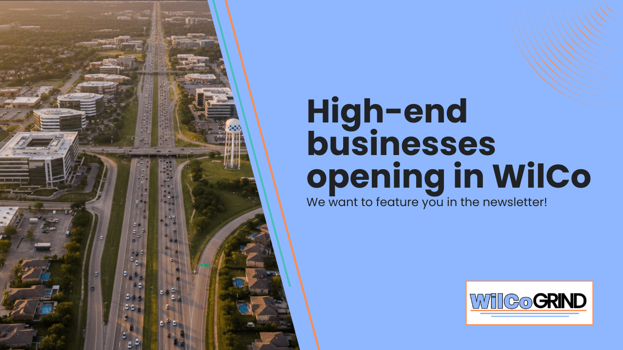 High-end businesses opening in WilCo