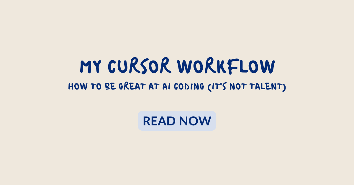 My Cursor Workflow