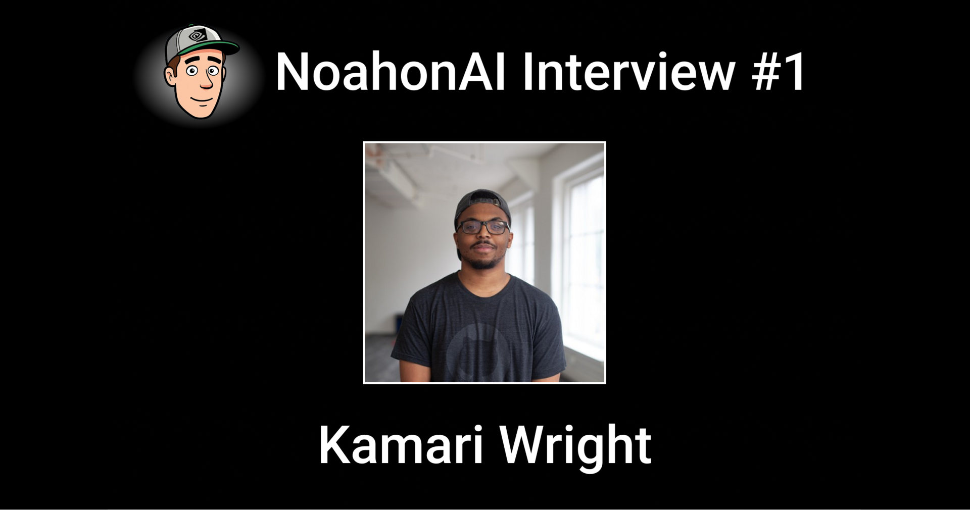 Interview #1: Kamari Wright