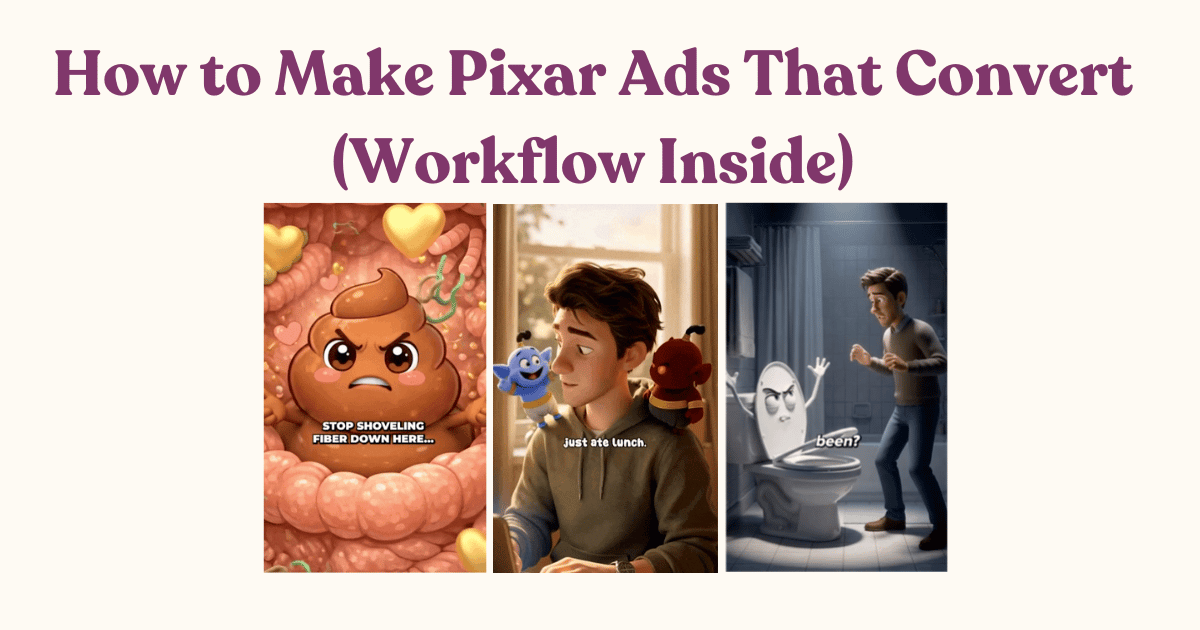 How to Make Pixar Ads That Convert (AI Workflow Inside)