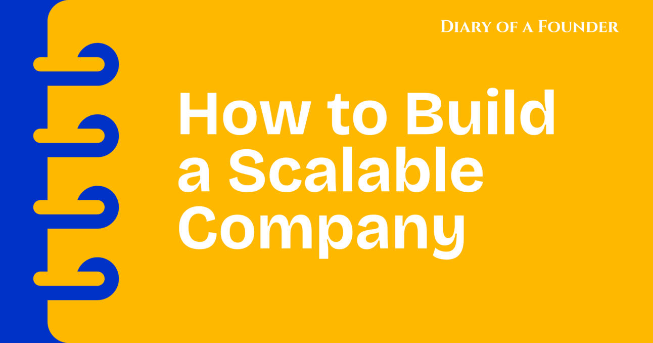 How to Build a Scalable Company
