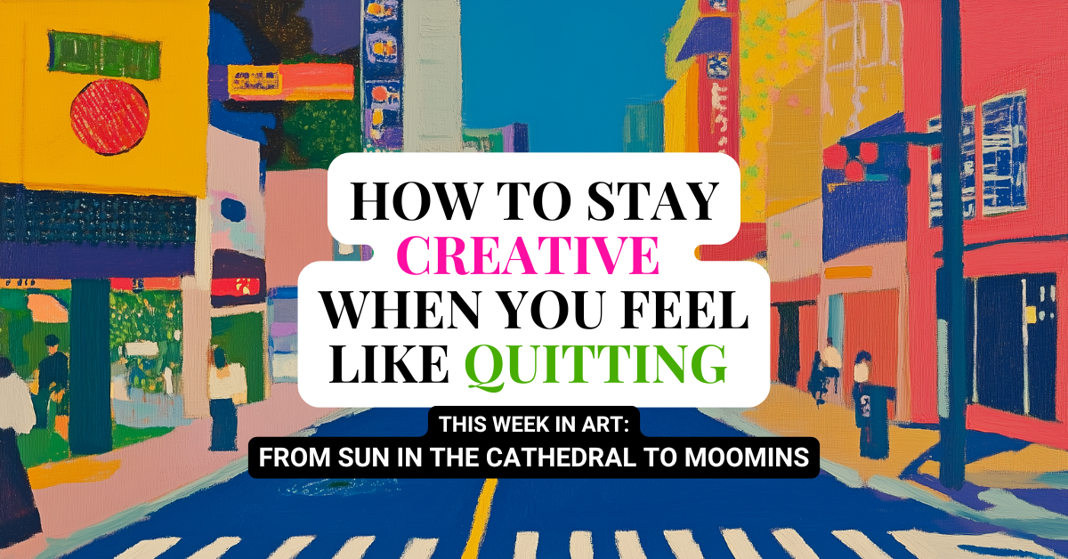 How to Stay Creative When You Feel Like Quitting 