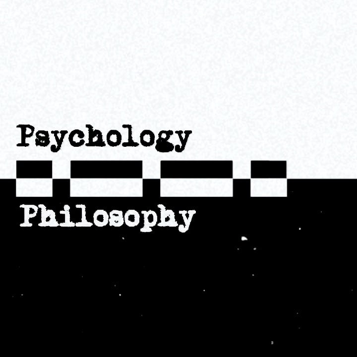 .--. Is for Psychology and Philosophy. 