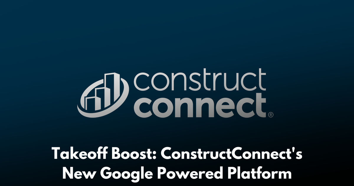 ConstructConnect Launches AI-Powered Takeoff Boost to Cut Estimating Time for Contractors