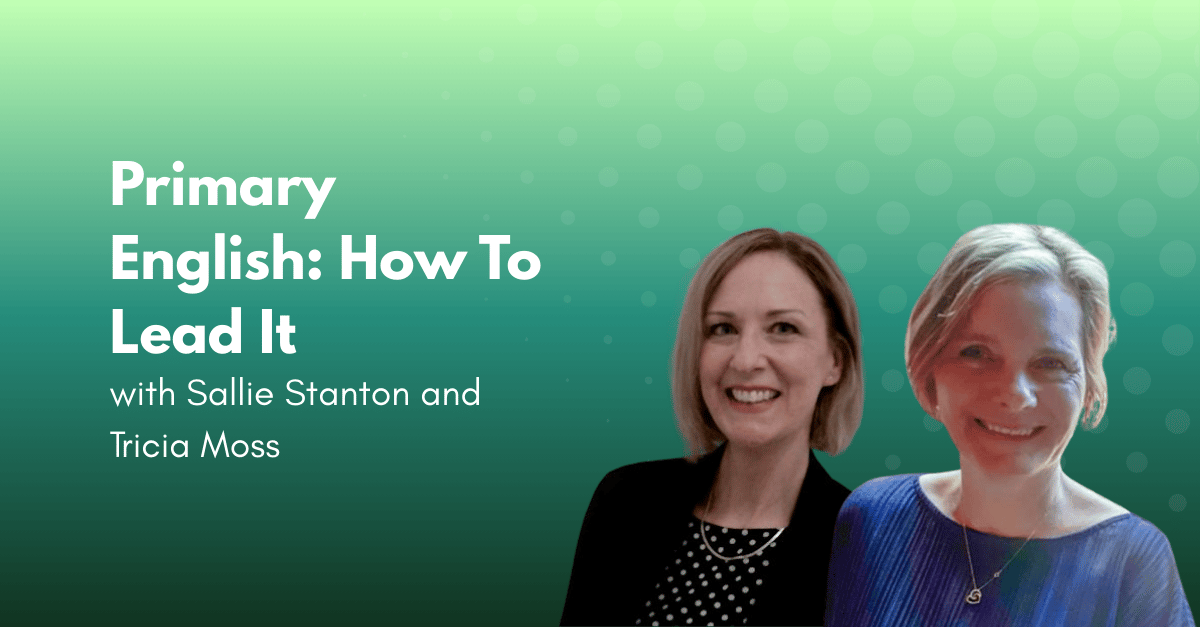 Primary English: How To Lead It