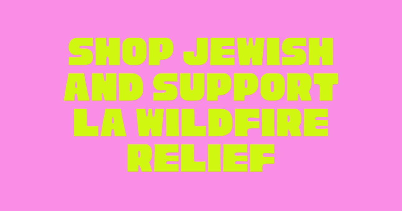Shop Jewish and Support LA Relief Efforts