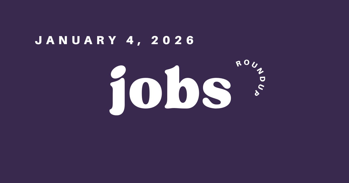 Jobs Roundup - January 4, 2026